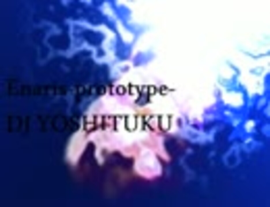 Enaris-prototype- / DJ YOSHITUKU